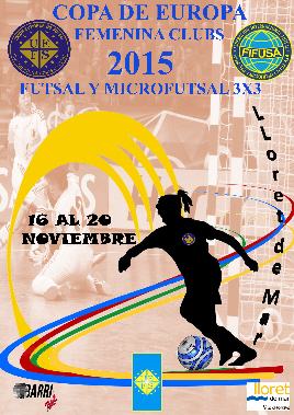 Campeonato de Europa Femenino de Clubes de Futsal, organizado por la Unión Europea de Futbol Sala (UEFS).
